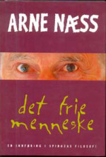 Arne Næss — Det Frie Mennesket – en innføring i Spinozas filosofi