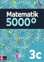Lena Alfredsson, Hans Heikne, Sanna Bodemyr — Matematik 5000+ Kurs 3c Lärobok