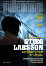 Stieg Larsson — Luftslottet som sprängdes