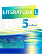 S. Ābola, I. Zemīte — LITERATŪRA 5. KLASEI. 1. daļa