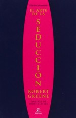 Robert Greene — El arte de la seducción