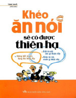  — KHÉO ĂN NÓI SẼ CÓ ĐƯỢC THIÊN HẠ