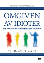 Erikson, Thomas — Omgiven av idioter hur man förstår dem som inte går att förstå
