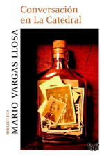 Mario Vargas Llosa  — Conversacion en La Catedral
