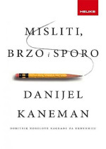 Daniel Kahneman — Misliti brzo i sporo