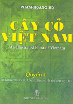 Phạm Hoàng Hộ — An Illustrated Flora of Vietnam (Cây cỏ Việt Nam) Quyển I