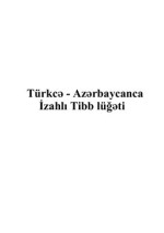 Məmmədoğlu A. — Türkcə-Azərbaycanca izahlı tibb lüğəti