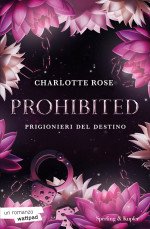 Charlotte Rose — Prohibited. Prigionieri del destino