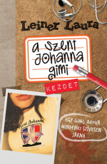 Leiner Laura — Kezdet (Szent Johanna Gimi 1)