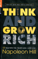 Napoleon Hill — 13 nguyên tắc nghĩ giàu, làm giàu
