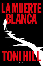 Toni Hill — La muerte blanca