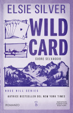 Elsie Silver — Wild Card. Cuore selvaggio