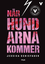 Jessica Schiefauer — När hundarna kommer (Lättläst)