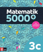Lena Alfredsson, Hans Heikne, Sanna Bodemyr — Matematik 5000+ Kurs 3c Lärobok Upplaga 2021