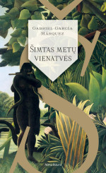 Gabriel GarcÍa Márquez — Šimtas metų vienatvės
