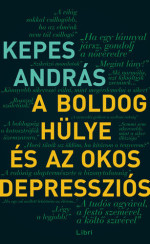 Kepes András [András, Kepes] — A boldog hülye