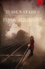 Irma Joubert [Joubert, Irma] — Stasies02_Tussen stasies