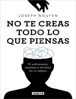 Joseph Nguyen — No te creas todo lo que piensas