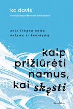 Kc Davis — Kaip prižiūrėti namus, kai skęsti