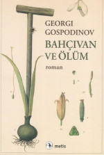 Georgi Gospodinov — Bahçıvan ve Ölüm