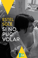 Estel Solé — Si no puc volar