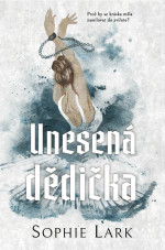 Sophie Lark — Unesená dědička
