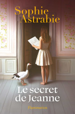 Sophie Astrabie — Le secret de Jeanne