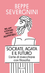 Beppe Severgnini — Socrate, Agata e il futuro