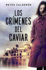 Reyes Calderón Cuadrado  — Los crímenes del caviar
