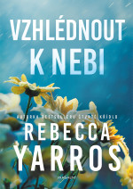 Rebecca Yarros — Vzhlédnout k nebi