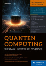 Kaveh Bashiri, Benjamin Cabrera — Quantencomputing: Der Leitfaden zu Grundlagen, Algorithmen und Anwendung. Praxisbuch mit Python-Beispielen und Programmierung in Qiskit 