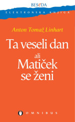 Anton Tomaž Linhart — Ta veseli dan ali Matiček se ženi