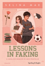 Selina Mae — Lessons in faking. Il miglior nemico di mio fratello