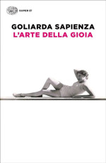 Goliarda Sapienza — L'arte della gioia
