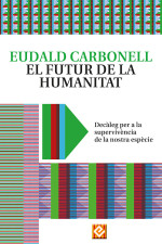 Eudald Carbonell — El futur de la humanitat