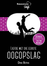 Dina Botha — Liefde met die eerste oogopslag en Net tot na die einde