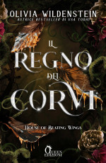 Olivia Wildenstein — Il regno dei corvi House of Beating Wings