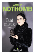Amelie Nothomb — Tant mieux