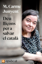 Carme Junyent — Deu lliçons per a salvar el català