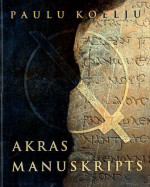 Paulu Koelju — Akras manuskripts