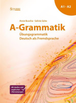 Anne Buscha, Szilvia Szita — A-Grammatik: Übungsgrammatik Deutsch als Fremdsprache 2., vollständig überarbeitete Aufgabe