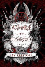 Jay Kristoff — Jay Kristoff - Wampirze cesarstwo. Księga I.epub
