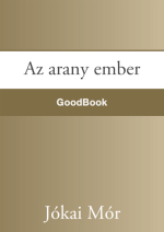 Jókai Mór — Az arany ember