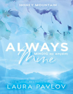 Laura Pavlov — Always ​Mine – Mindig az enyém