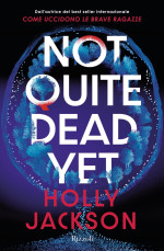 Holly Jackson — Not Quite Dead Yet