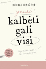 Neringa Bliūdžiūtė — GERAI KALBĖTI GALI VISI