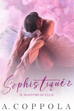 A. Coppola — Sophistiquée (Italian Edition)