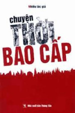 Nhiều tác giả — Chuyện Thời Bao Cấp