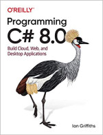 Ian Griffiths — Programming C# 8.0