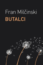 Fran Milčinski — Butalci